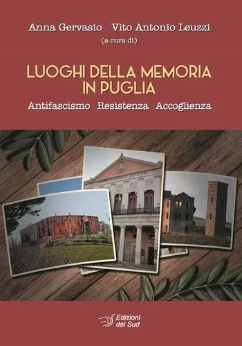Offerta Speciale Luoghi della memoria in Puglia. Antifascismo, resistenza, accoglienza