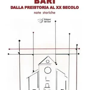 Bari dalla preistoria al XX secolo. Note storiche Professionale