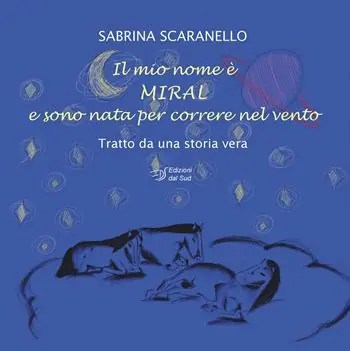 Il mio nome è Miral e sono nata per correre nel vento Soddisfatti O Rimborsati