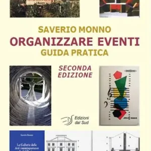 Organizzare eventi. Guida pratica. Ediz. ampliata Più Venduto