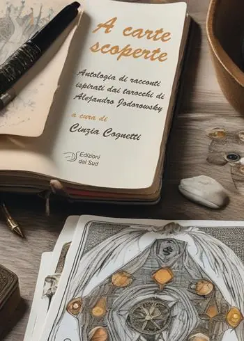 Offerta Limitata A carte scoperte. Antologia di racconti ispirati dai tarocchi di Alejandro Jodorowsky