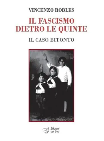 Il fascismo dietro le quinte. Il caso Bitonto Esclusivo