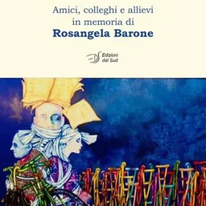 Irlanda e altrove. Amici, colleghi e allievi in memoria di Rosangela Barone Spedito Oggi