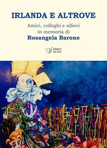 Irlanda e altrove. Amici, colleghi e allievi in memoria di Rosangela Barone Spedito Oggi