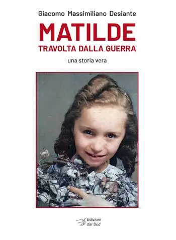 Matilde travolta dalla guerra. Una storia vera Offerta Limitata