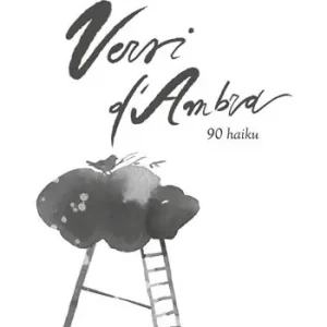 Versi d‘ambra. 90 haiku Ultime Pezzi