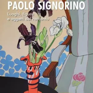 Saldi Paolo Signorino. Luoghi, figure e oggetti del racconto. Ediz. illustrata