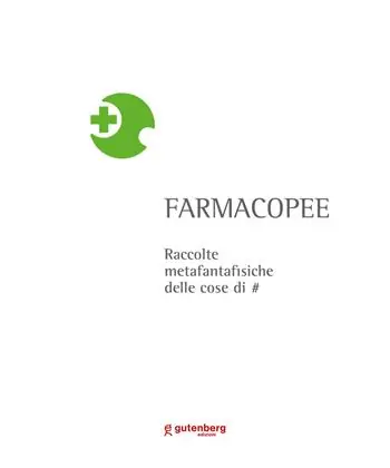 Farmacopee. raccolte metafantafisiche delle cose di . Ediz. illustrata Super Prezzo