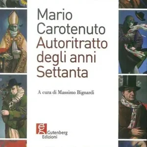 Mario Carotenuto. Autoritratto degli anni Settanta Occasione