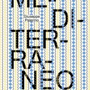 Economico Giuseppe Palermo. Mediterraneo. Ediz. illustrata