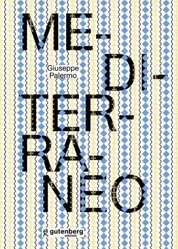 Economico Giuseppe Palermo. Mediterraneo. Ediz. illustrata