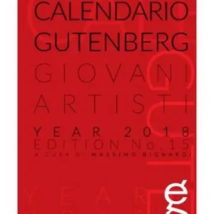 Calendario Gutenberg 2018. Giovani Artisti. Ediz. illustrata Must-Have