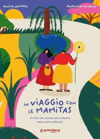 Spedizione Espresso In viaggio con le Mamitas. Un libro da colorare alla scoperta delle piante officinali. Ediz. illustrata