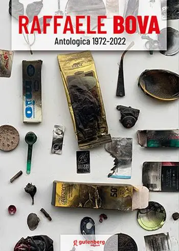 Esclusivo Raffaele Bova. Antologica 1972 - 2022. Ediz. illustrata