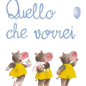 Quello che vorrei. Ediz. a colori Offerta Lampo