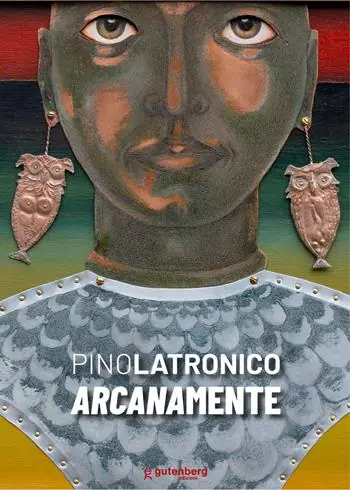 Pino Latronico. Arcanamente Prezzo Scontato