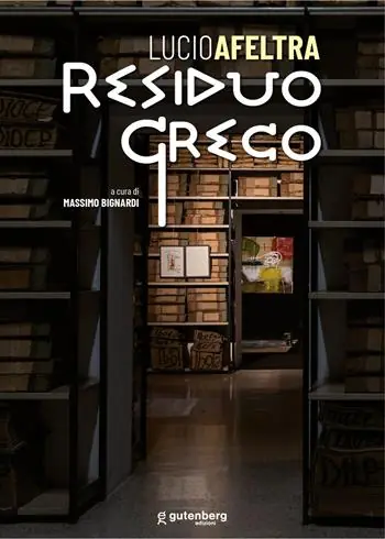 Ultima Occasione Lucio Afeltra. Residuo greco. Ediz. illustrata