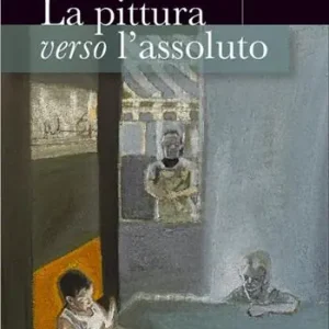 Prezzo Scontato La pittura verso l‘assoluto