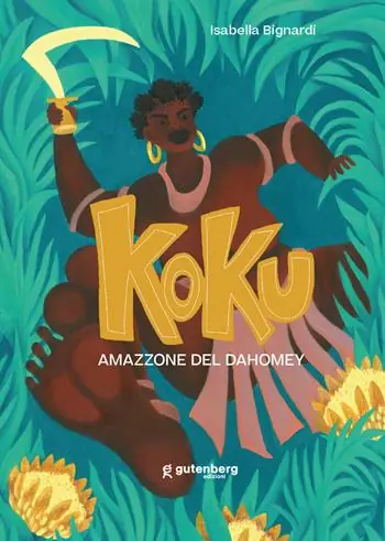 Koku. Amazzone del Dahomey. Ediz. illustrata Offerta Del Giorno