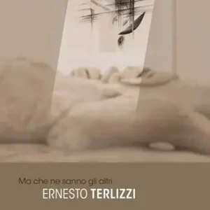 Quantità Limitata Ernesto Terlizzi. Ma che ne sanno gli altri