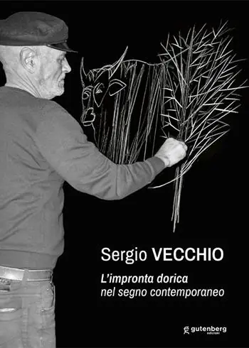 Economico Sergio Vecchio. L‘impronta dorica nel segno contemporaneo. Ediz. critica