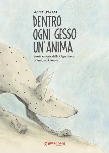 Solo Oggi Dentro ogni gesso un‘anima. Storia e storie della Gypsotheca di Antonio Canova. Ediz. illustrata