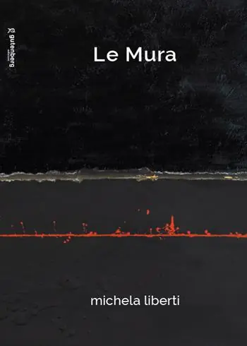 Esclusivo Le mura. Michela Liberti. Ediz. illustrata