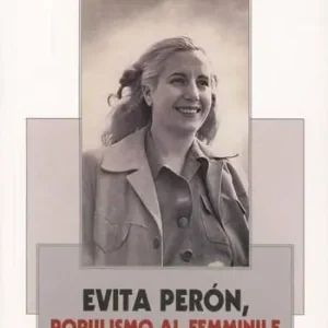 Evita Peron. Populismo al femminile Affare