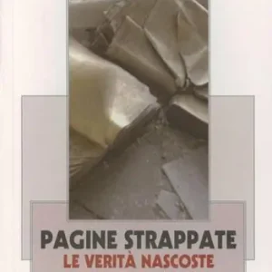 Pagine strappate le verità nascoste nei libri di storia Occasione Imperdibile