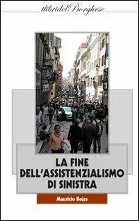 La fine dell‘assistenzialismo di sinistra Più Venduto