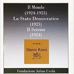 Il mondo (1924-1925)-Lo stato democratico (1925)-Il Sereno (1924) Scelto Dai Clienti