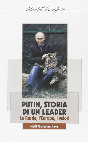 Nuova Collezione Putin, storia di un leader. La Russia, l‘Europa, i valori