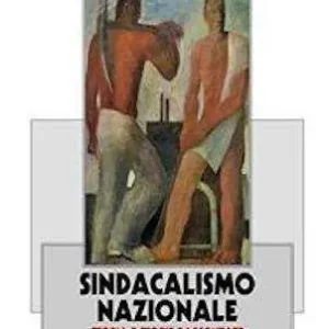 Prezzo Basso Sindacalismo nazionale. Storia e storie raccontate da un protagonista