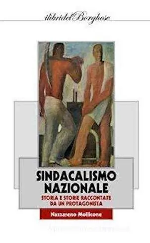 Prezzo Basso Sindacalismo nazionale. Storia e storie raccontate da un protagonista