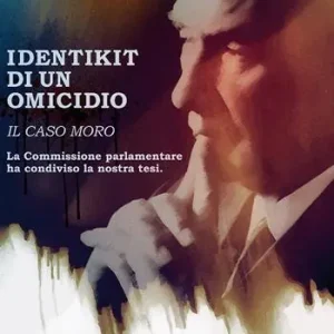Identikit di un omicidio. Il caso Moro Ultima Occasione