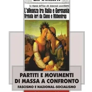 Economico Partiti e movimenti di massa a confronto. Fascismo e nazionalsocialismo