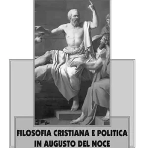 Filosofia cristiana e politica in Augusto Del Noce Promozione Esclusiva