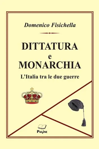 Dittatura e monarchia. L‘Italia tra le due guerre Prezzo Conveniente