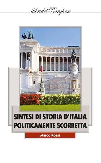 Sintesi di storia d‘Italia politicamente scorretta Offerta Del Giorno