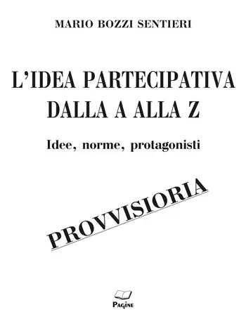 Prezzo Ridotto L‘idea partecipativa dalla A alla Z. Idee, norme, protagonisti