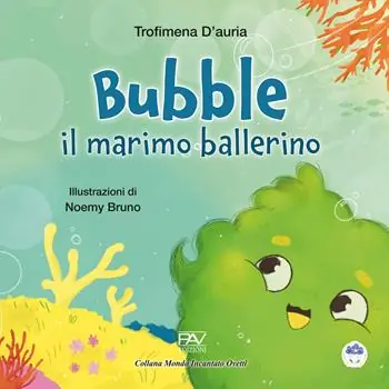 Bubble il marimo ballerino. Ediz. a colori Offerta
