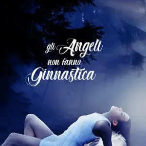 Offerta Gli angeli non fanno ginnastica