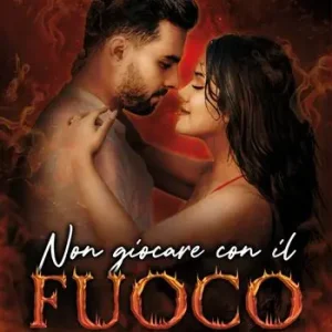 Solo Oggi Non giocare con il fuoco