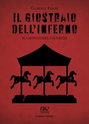 Il giostraio dell‘inferno. Il giorno del giudizio Ordina Subito