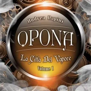 Economico Opona. La città del vapore. Vol. 1