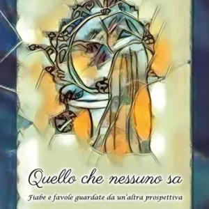 Pagamento Sicuro Quello che nessuno sa. Fiabe e favole guardate da un‘altra prospettiva