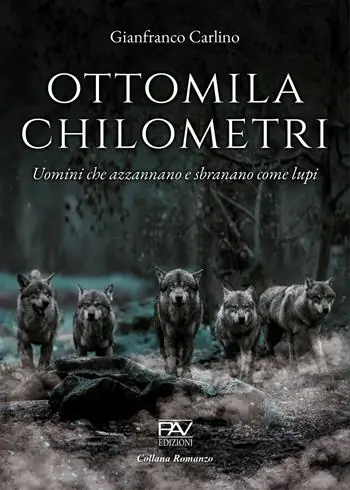 Ottomila chilometri. Uomini che azzannano e sbranano come lupi Ultimissimo Modello