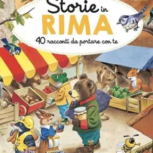 Storie in rima. 40 racconti da portare con te. Ediz. a colori Direttamente Dal Produttore