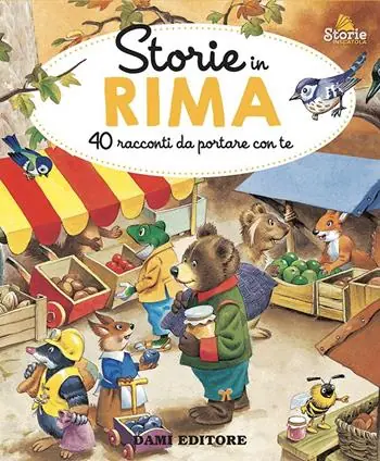 Storie in rima. 40 racconti da portare con te. Ediz. a colori Direttamente Dal Produttore