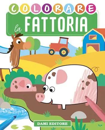 Colorare la fattoria. Ediz. illustrata Prezzo Scontato